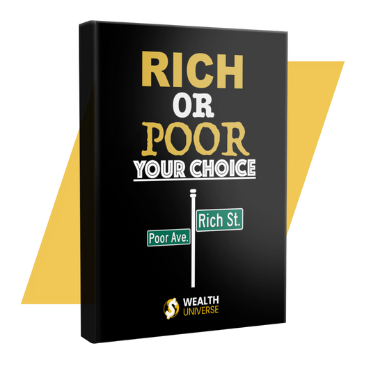 Rich Or Poor Your Choice